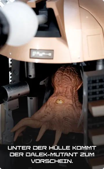 Unter der Hülle kommt der Dalek-Mutant zum Vorschein